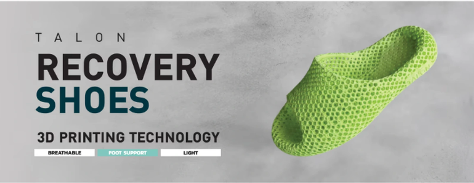 TALON Recovery Shoes 3D Printing Technology